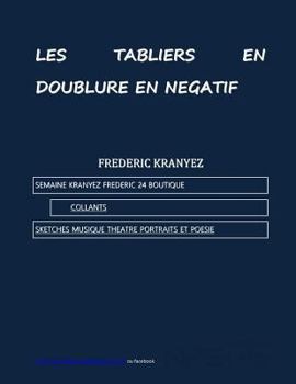 Paperback les tabliers en doublure en negatif: semaine kranyez frederic 24 boutiques [French] Book