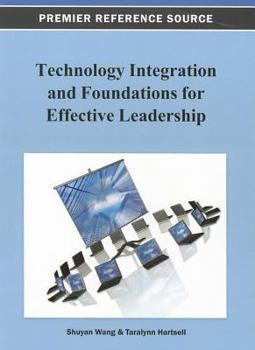 Technology Integration and Foundations for Effective Leadership
