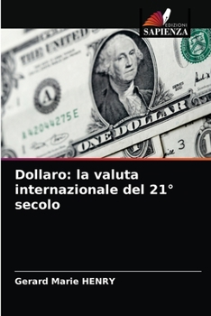 Paperback Dollaro: la valuta internazionale del 21° secolo [Italian] Book