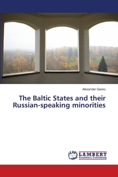 Paperback The Baltic States and their Russian-speaking minorities Book