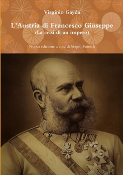 Paperback L'Austria di Francesco Giuseppe (La crisi di un impero) [Italian] Book