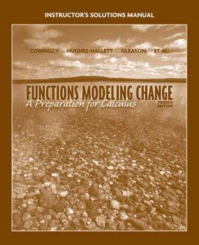 Paperback Instructor's Solutions Manual to Accompany Functons Modeling Change: A Preparation for Calculus, 4th Edition Book