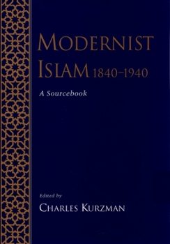 Paperback Modernist Islam, 1840-1940: A Sourcebook Book