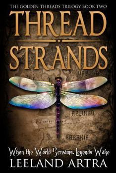 Thread Strands - Book #2 of the Golden Threads Trilogy