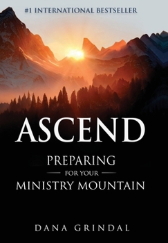 Hardcover Ascend: Preparing for Your Ministry Mountain Book