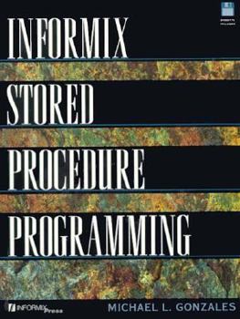 Paperback Informix Stored Procedure Programming (Bk/Disk) Book
