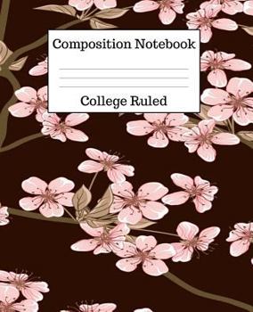 Paperback Composition Notebook College Ruled: 100 Pages - 7.5 x 9.25 Inches - Paperback - Pink Cherry Blossom Design Book