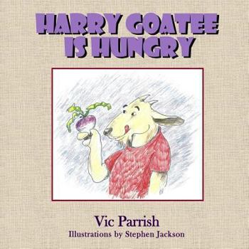 Paperback Harry Goatee Is Hungry Book