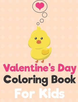 Paperback BIRDS Valentine's Day Coloring Book for Kids: A Fun Valentine's Day Animals Coloring Book, Heart Lover And More Cute Animal Book