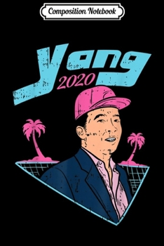 Composition Notebook: Yang 2020 Funny Support Math Money Weed Andrew For President  Journal/Notebook Blank Lined Ruled 6x9 100 Pages