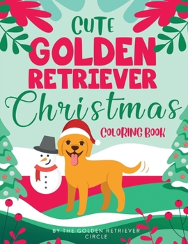 Paperback Cute Golden Retriever Christmas Coloring Book