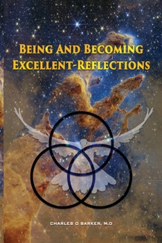 Paperback Being And Becoming Excellent: Reflections Book