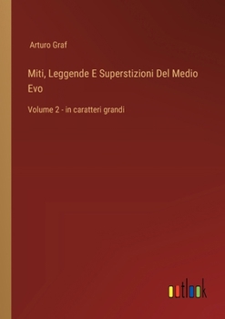 Miti, Leggende E Superstizioni Del Medio Evo: Volume 2 - in caratteri grandi (Italian Edition)