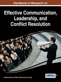 Hardcover Handbook of Research on Effective Communication, Leadership, and Conflict Resolution Book