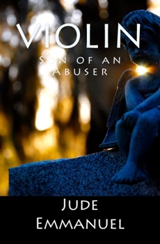 Paperback Violin: Son of an Abuser Book