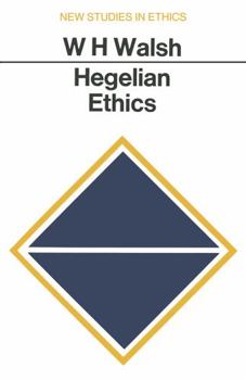 Hegelian Ethics - Book  of the New Studies in Ethics