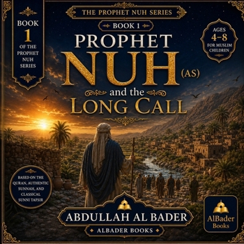 Paperback Prophet Nuh and the Long Call: Book 1 of the Prophet Nuh Series Book