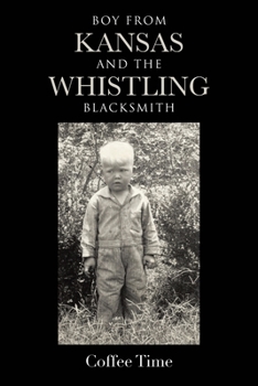 Paperback Boy From Kansas and the Whistling Blacksmith Book