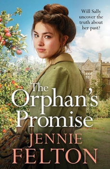 Hardcover The Orphan's Promise: Can Sally Brown Discover the Truth about Her Mother? a Heart-Rending New Wiltshire Saga. Book