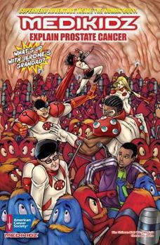 Hardcover What's Up with Jerome's Grandad?: Medikidz Explain Prostate Cancer (Medikidz Explain [Cancer XYZ]) Book