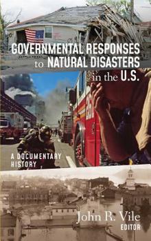 Hardcover Governmental Responses to Natural Disasters in the U.S.: A Documentary History Book