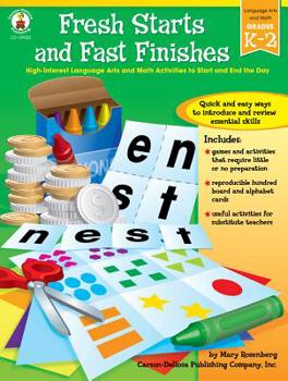 Paperback Fresh Starts and Fast Finishes, Grades K - 2: High-Interest Language Arts and Math Activities to Start and End the Day Book