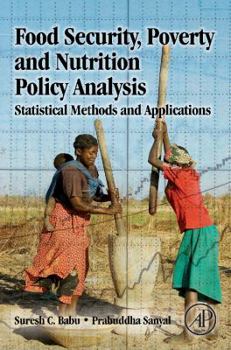 Hardcover Food Security, Poverty, and Nutrition Policy Analysis: Statistical Methods and Applications Book