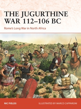 Paperback The Jugurthine War 112-106 BC: Rome's Long War in North Africa Book