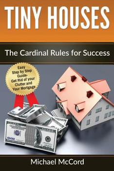 Paperback Tiny Houses: The Cardinal Rules for Success Book