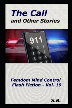 Paperback The Call and Other Stories: Femdom Mind Control Flash Fiction - Vol. 19 Book