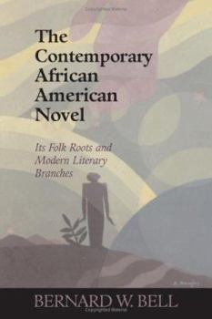 Hardcover The Contemporary African American Novel: Its Folk Roots and Modern Library Branches Book