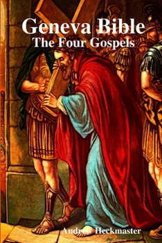 Paperback Geneva Bible: The Four Gospels Book