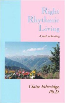 Paperback Right Rhythmic Living: A Path to Healing Book