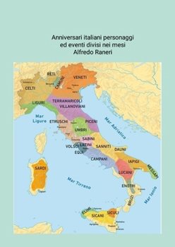 Paperback Anniversari italiani Personaggi ed Eventi divisi nei mesi [Italian] Book