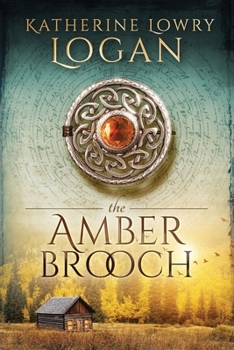 The Amber Brooch: Time Travel Romance - Book #8 of the Celtic Brooch