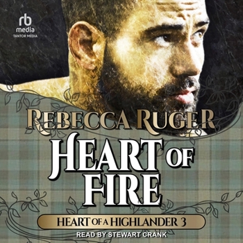 Heart of Fire - Book #3 of the Heart of a Highlander