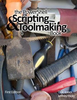 Paperback The Powershell Scripting & Toolmaking Book: First Edition Book