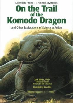 Hardcover On the Trail of the Komodo Dragon: And Other Explorations of Science in Action Book