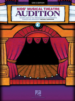 Paperback Kids' Musical Theatre Audition - Girls Edition Book/Online Audio [With CD] Book