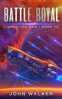 Battle Royal - Book #10 of the Liberation War