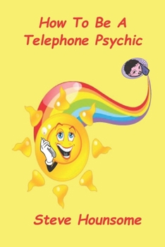 Paperback How To Be A Telephone Psychic Book