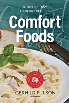 Paperback Comfort Foods: Quick & Easy German Recipes Book