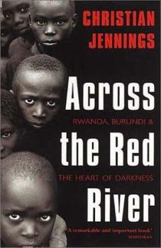 Paperback Across the Red River: Rwanda, Burundi and the Heart of Darkness Book