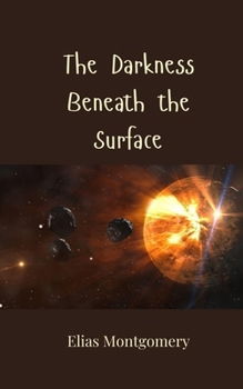 Paperback The Darkness Beneath the Surface Book