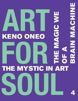 Paperback Art for Soul - Work Report 4: Das magische Wir einer Brain Machine [German] Book