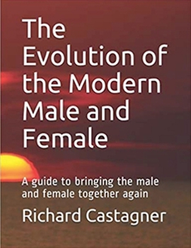 Paperback The Evolution of the Modern Male and Female Book