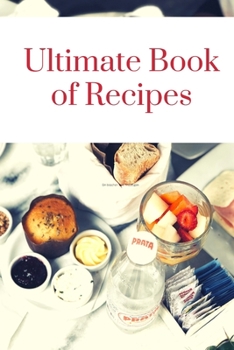 Paperback Ultimate Book of Recipes: My Favorite Recipes, Journal and Organizer,120 Page Book