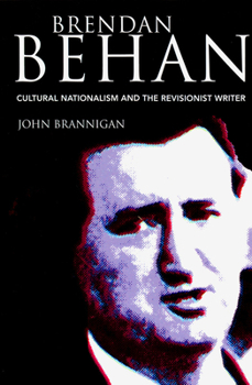 Brendan Behan: Cultural Nationalism and the Revisionist Writer (New Literary Studies)