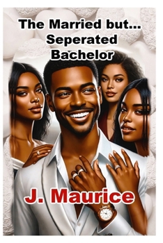 Paperback The Married But...Separated Bachelor Book