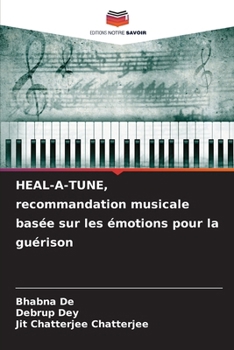 Paperback HEAL-A-TUNE, recommandation musicale basée sur les émotions pour la guérison [French] Book